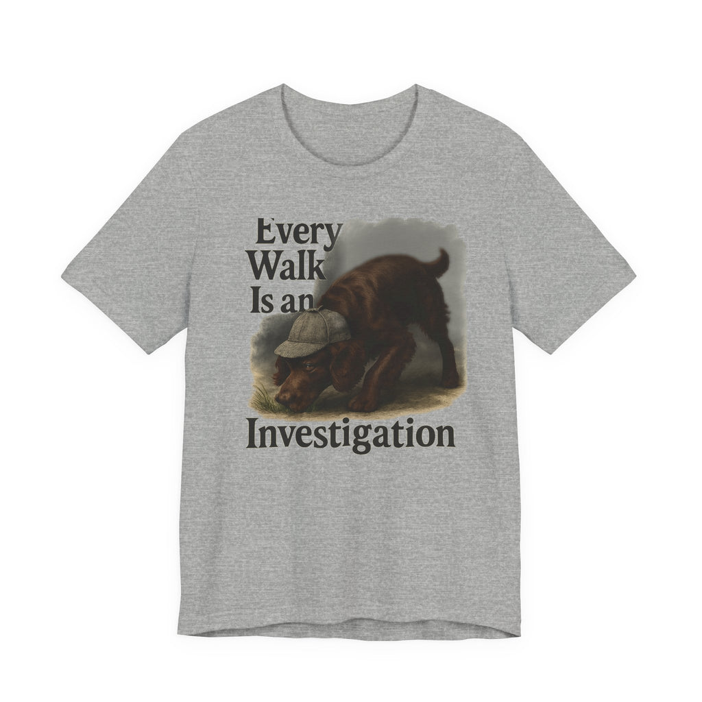 Boykin Spaniel Every Walk Is an Investigation Tee