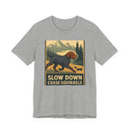 Wirehaired Pointing Griffon Slow Down Chase Squirrels Tee