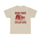 Herd First. Explain Later. Border Collie t-shirt