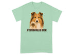 Sheltie dog with paw raised and "ATTENTION WILL BE GIVEN!" text.