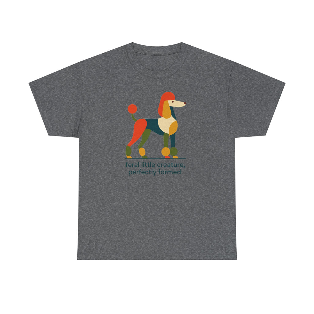Perfectly Feral Poodle T-Shirt