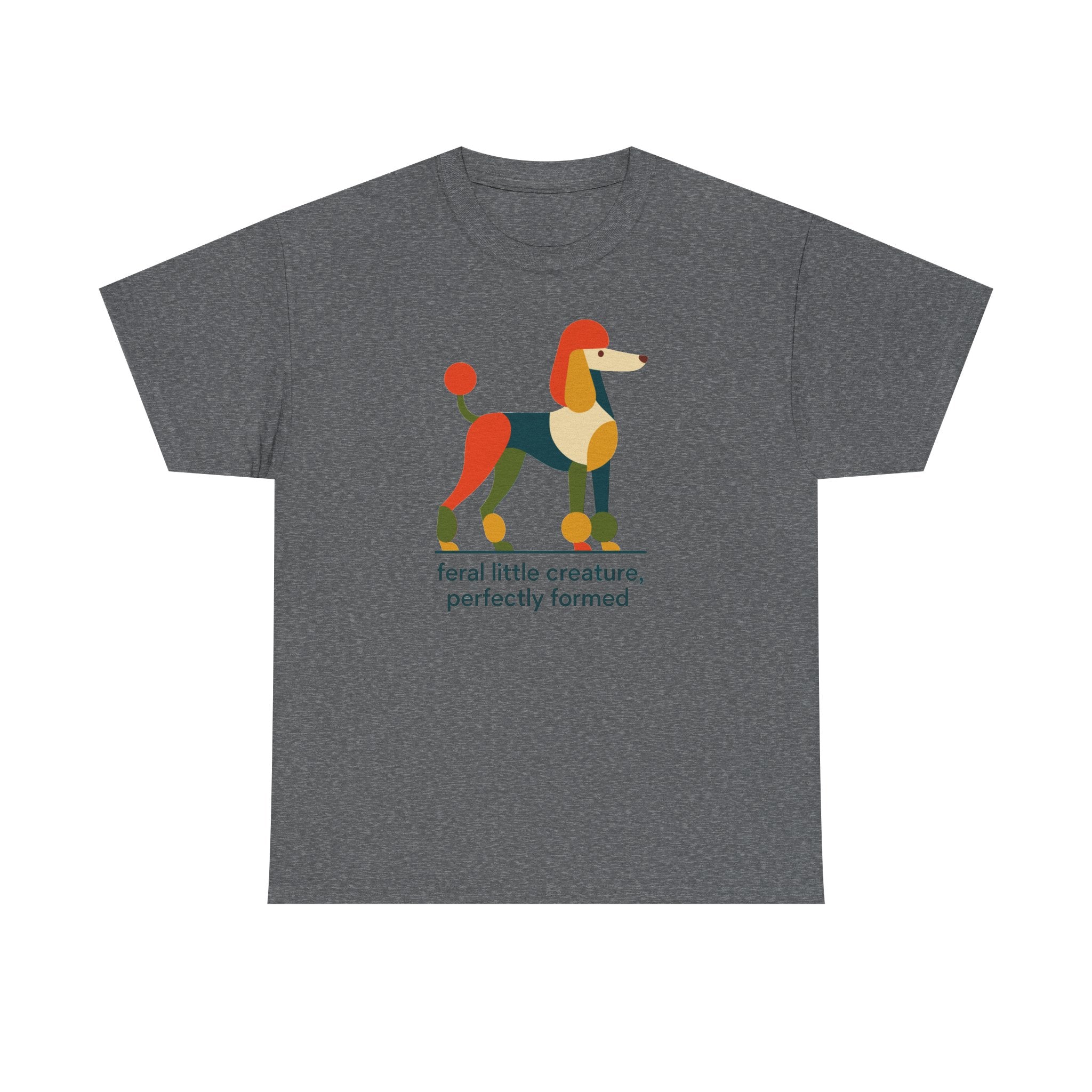 Perfectly Feral Poodle T-Shirt