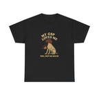 My German Shorthaired Pointer Loves Me, You Not So Much - Funny German Shorthaired Pointer Tee