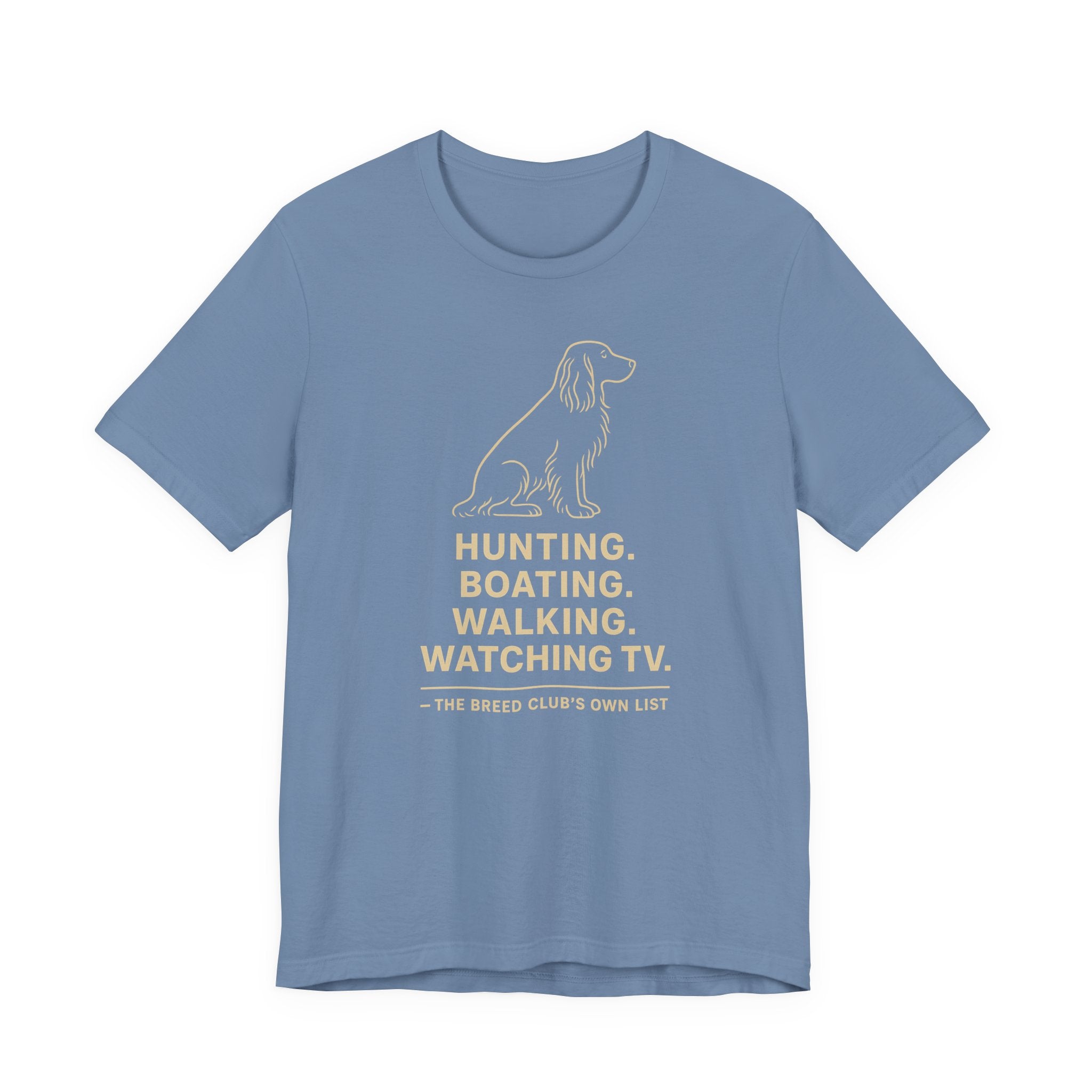 Field Spaniel Hunting Boating Walking Watching TV Tee