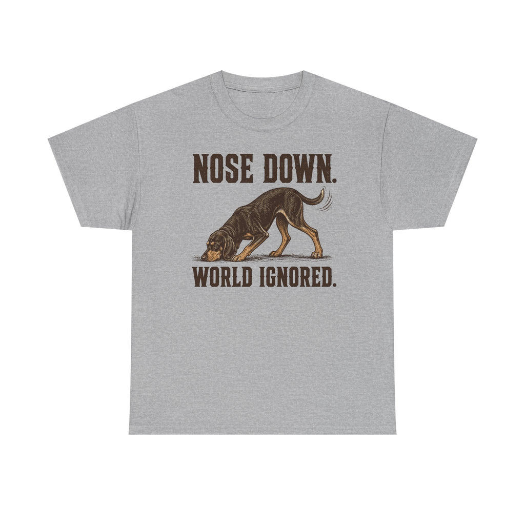 Nose Down. World Ignored. Coonhound T-shirt