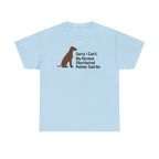 Pointer Priorities: My GSP Said No Humor T-Shirt