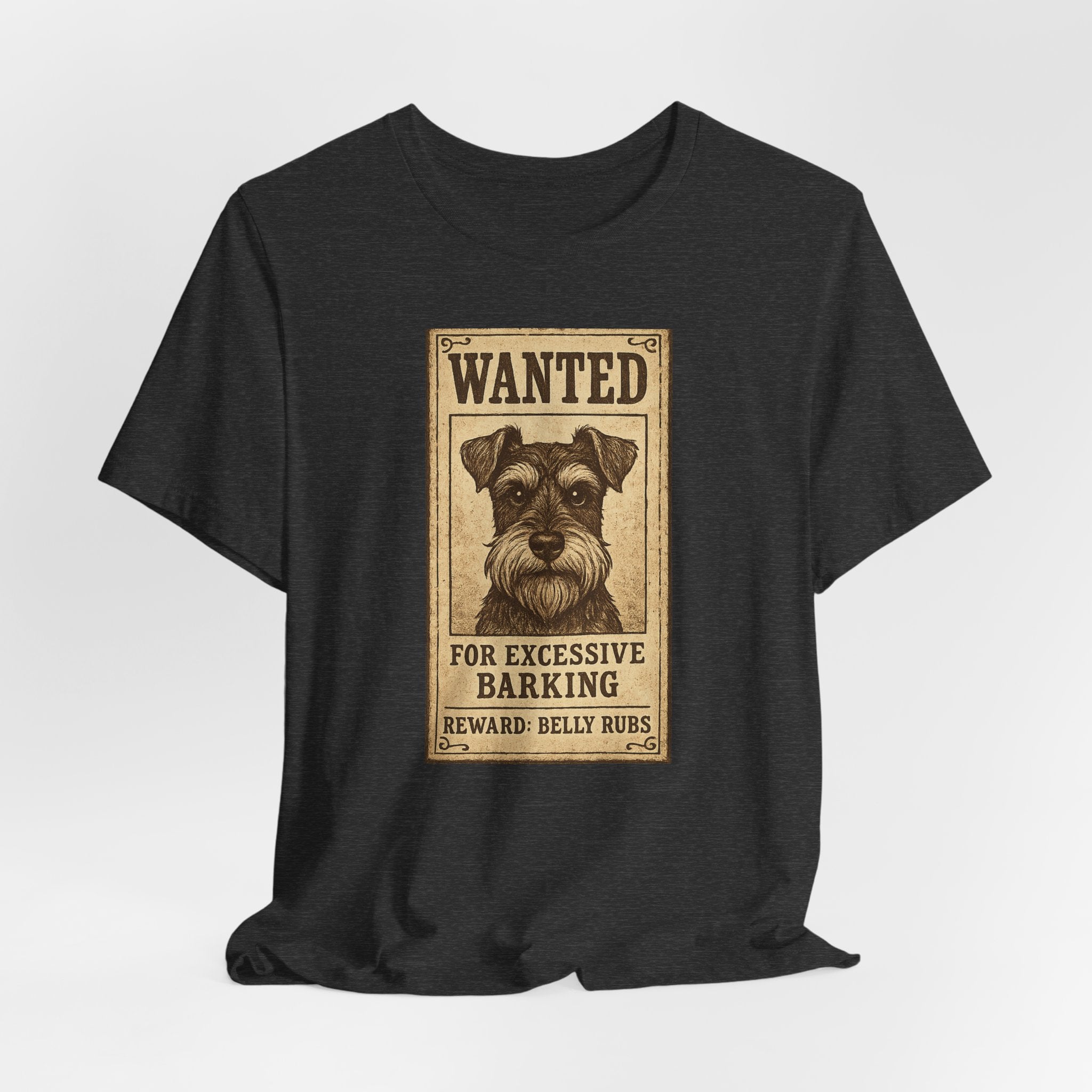 Wanted For Excessive Barking Schnauzer T-Shirt