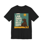 Chocolate Lab Days Are the Best Days Tee