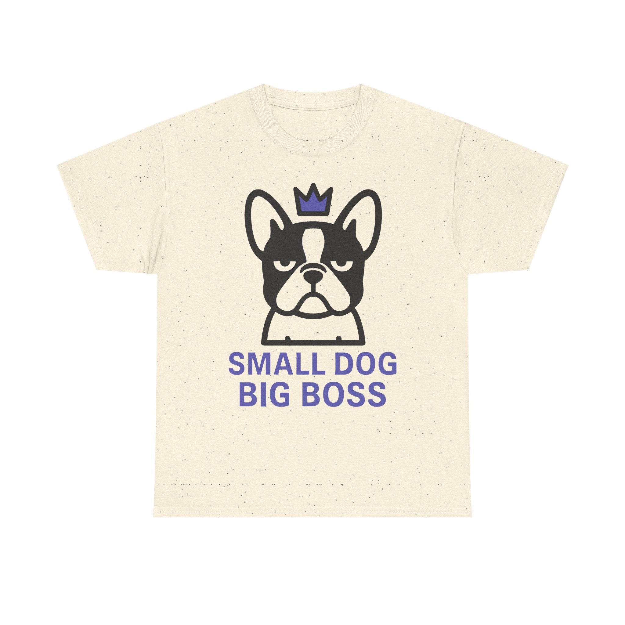 Small Dog Big Boss Boston Terrier T-Shirt