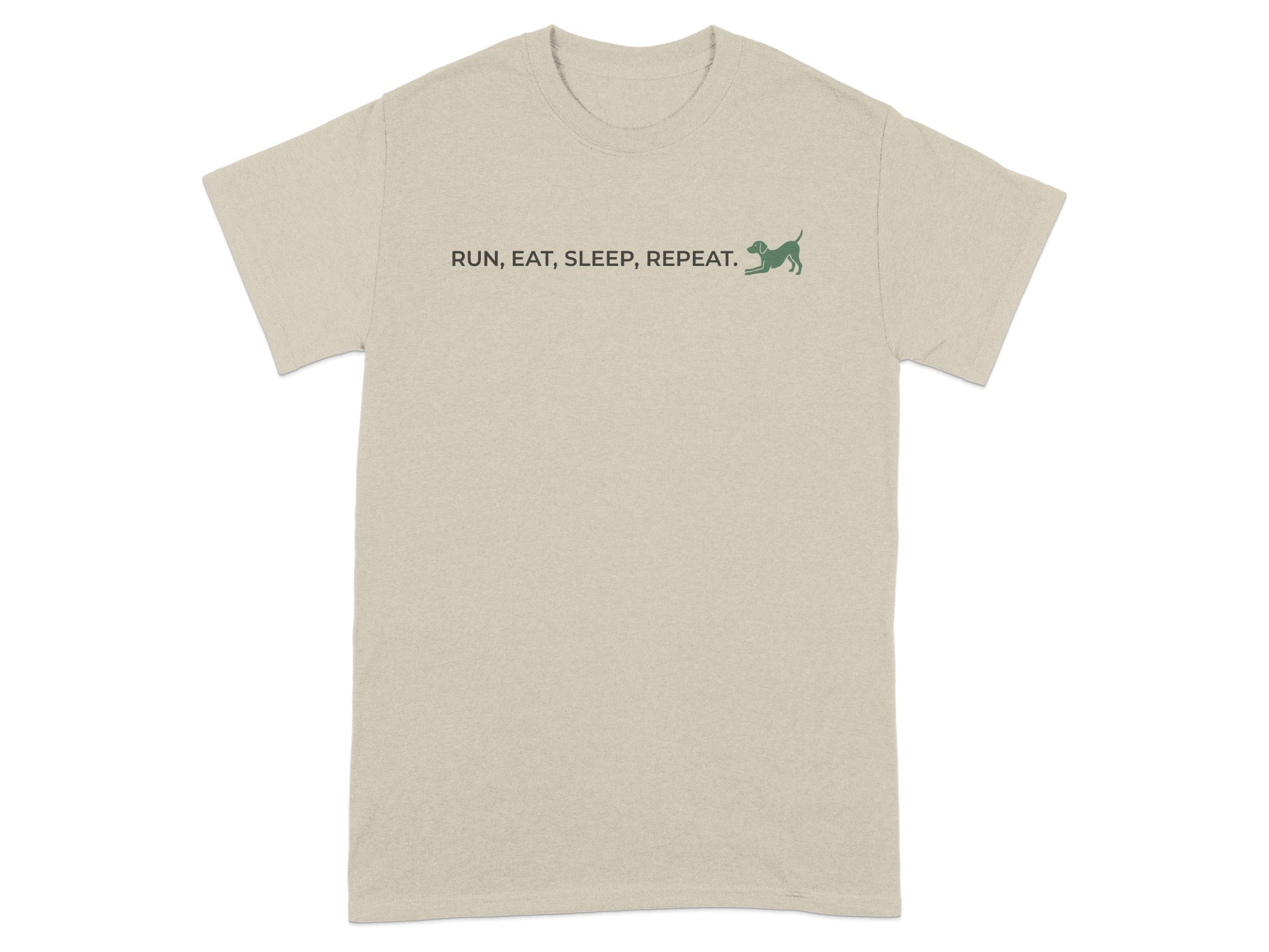 T-shirt with text "RUN, EAT, SLEEP, REPEAT." and a dog graphic.