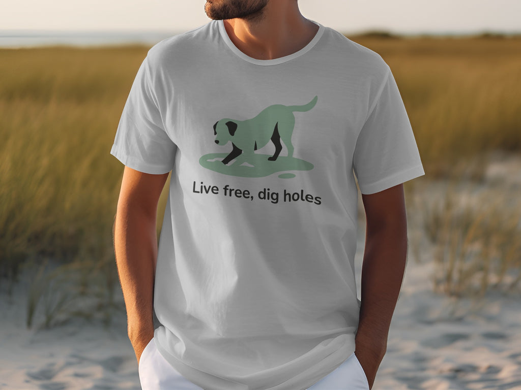 Live Free Dig Holes T-shirt for Dog Lovers