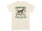 Pointing Since Day One T-Shirt