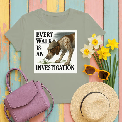 Every Walk Is An Investigation T-shirt product type