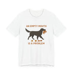 Flat-Coat An Empty Mouth Is a Problem Tee