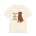 Walking My Lab Is My Therapy Tee