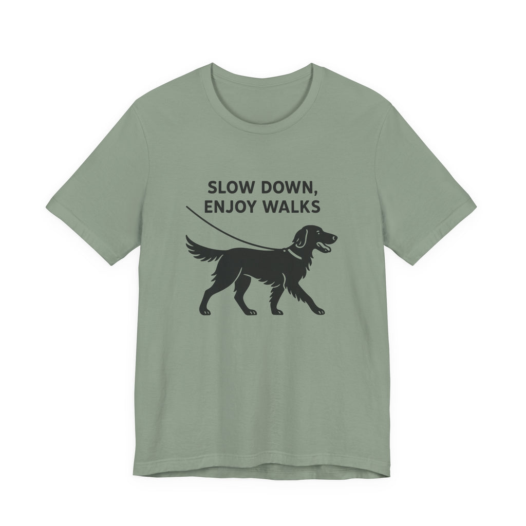 Flat-Coat Slow Down Enjoy Walks Tee