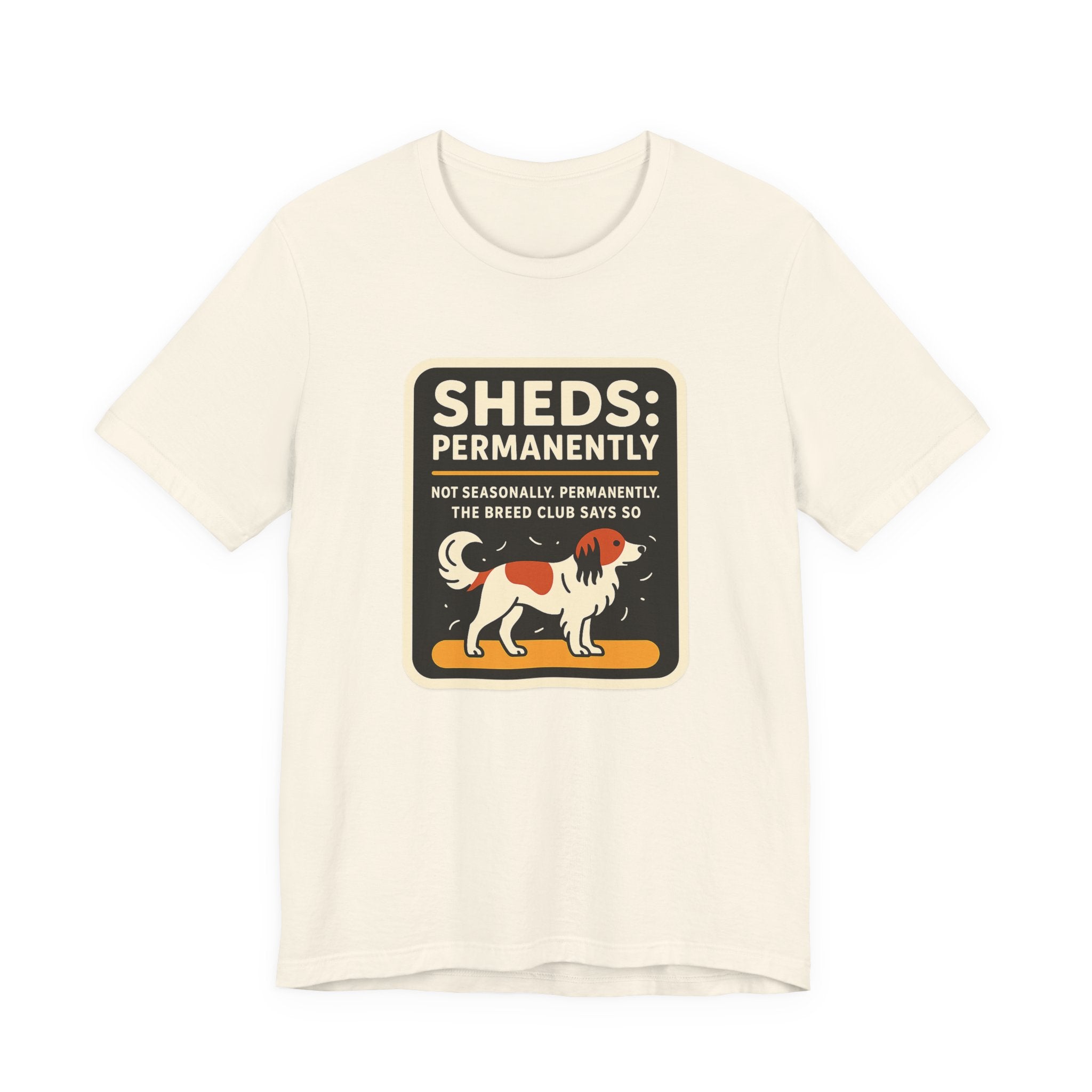 Kooikerhondje Sheds Permanently Tee