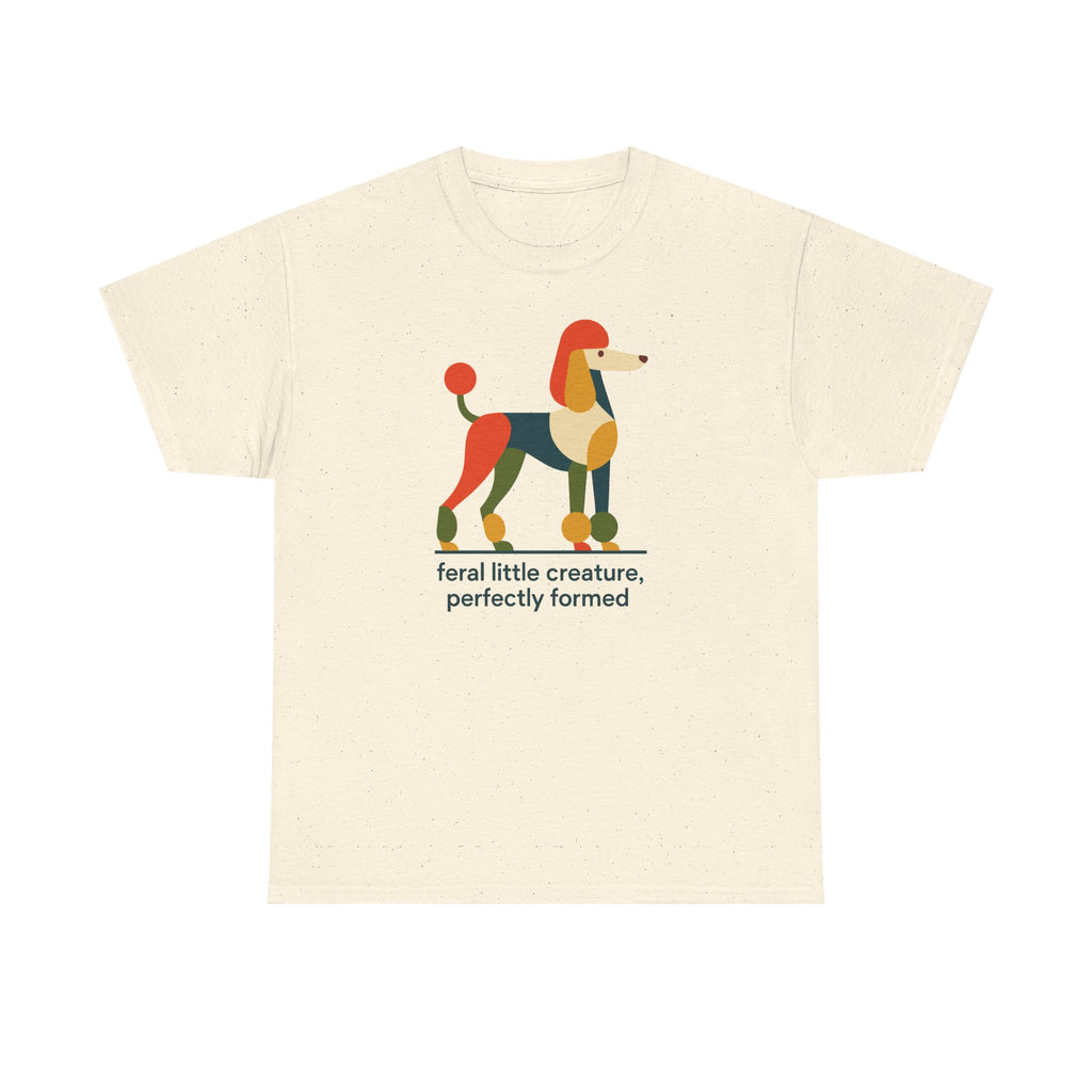 Perfectly Feral Poodle T-Shirt