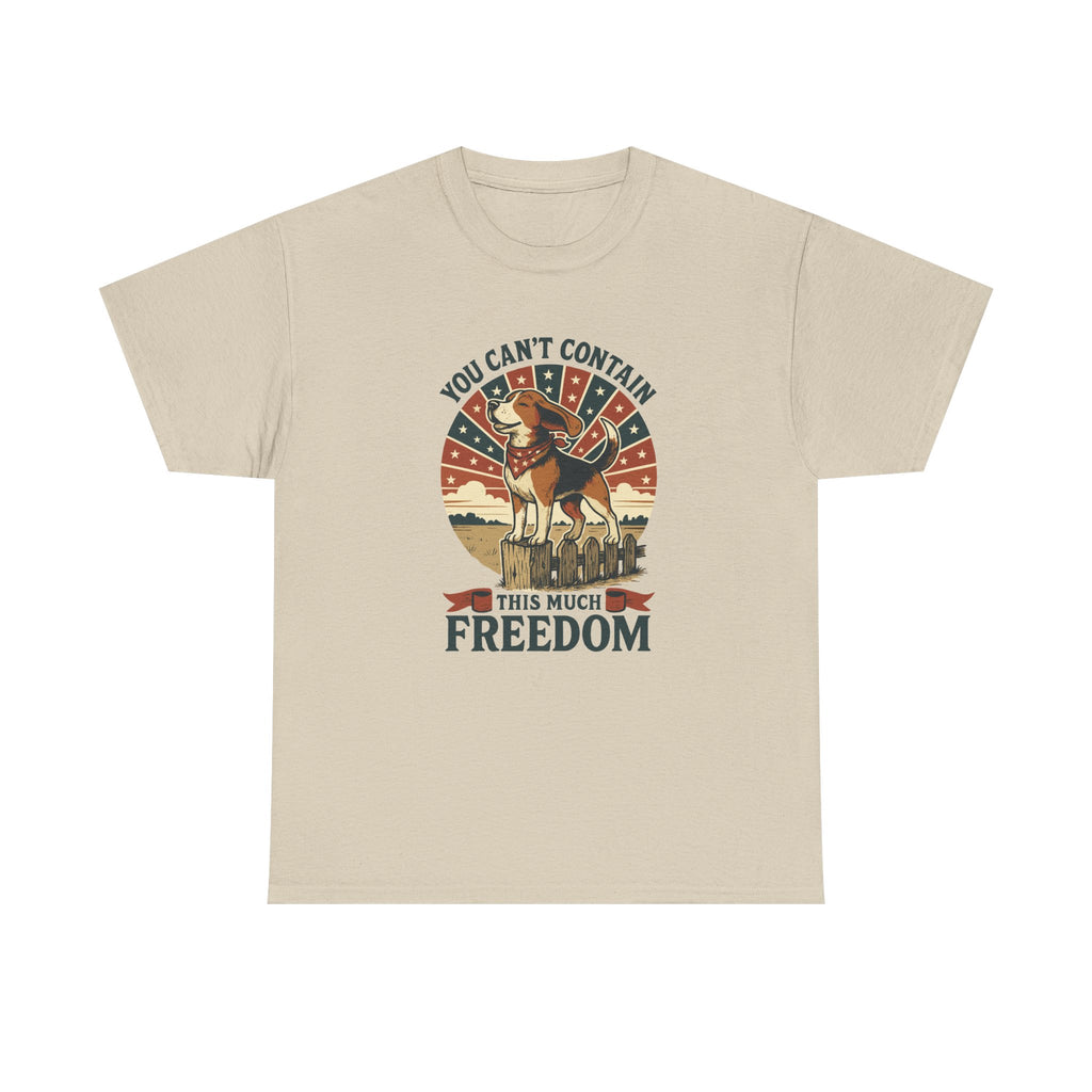 You Can't Contain This Much Freedom Beagle T-Shirt