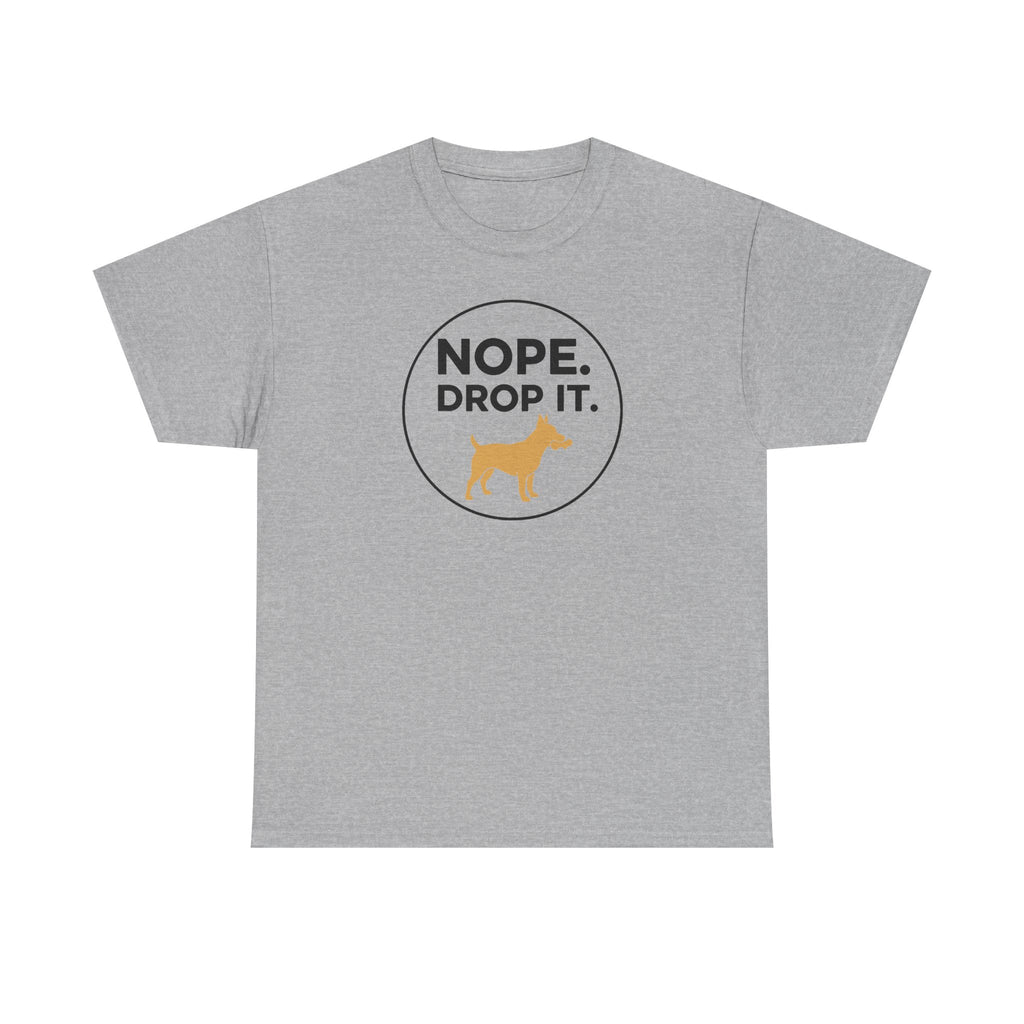 Nope Drop It Dog Bone Humor Funny Pet Lover T-Shirt