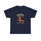 My Dachshund Loves Me, You Not So Much - Funny Dachshund Tee