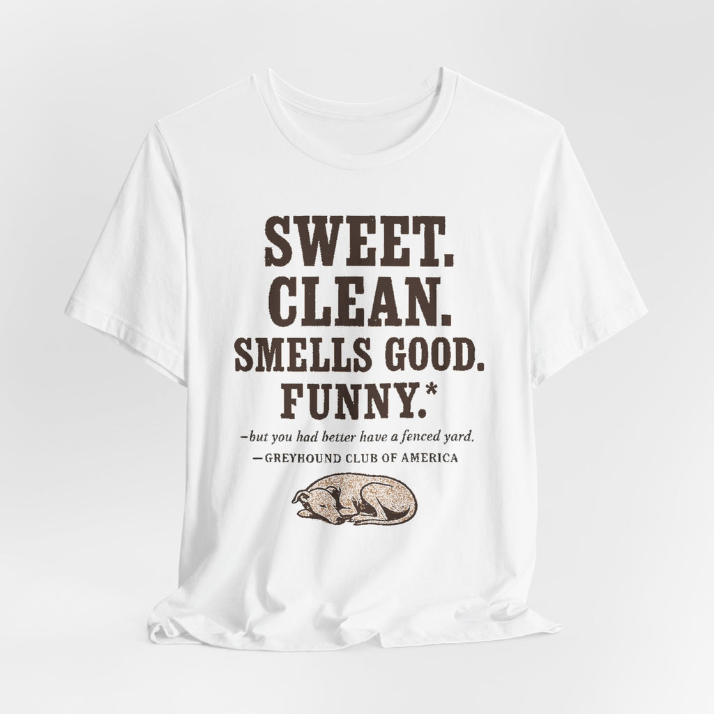 Greyhound Sweet Clean Smells Good Funny Tee