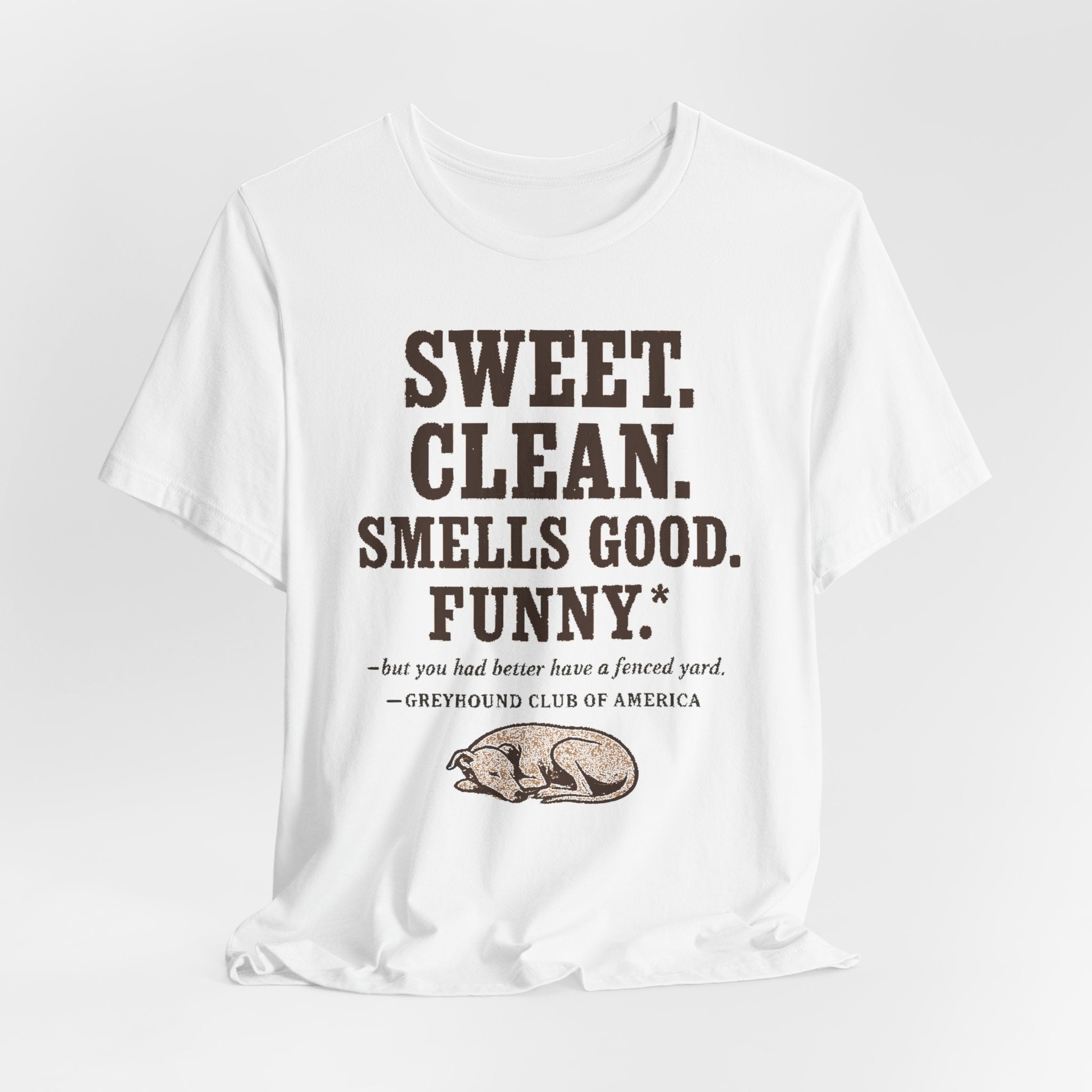 Greyhound Sweet Clean Smells Good Funny Tee