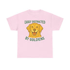 Easily Distracted By Goldens T-Shirt