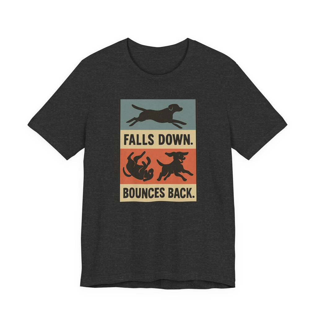 Chocolate Lab Falls Down Bounces Back Tee