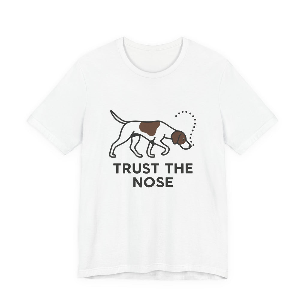 Pointer Trust the Nose T-shirt