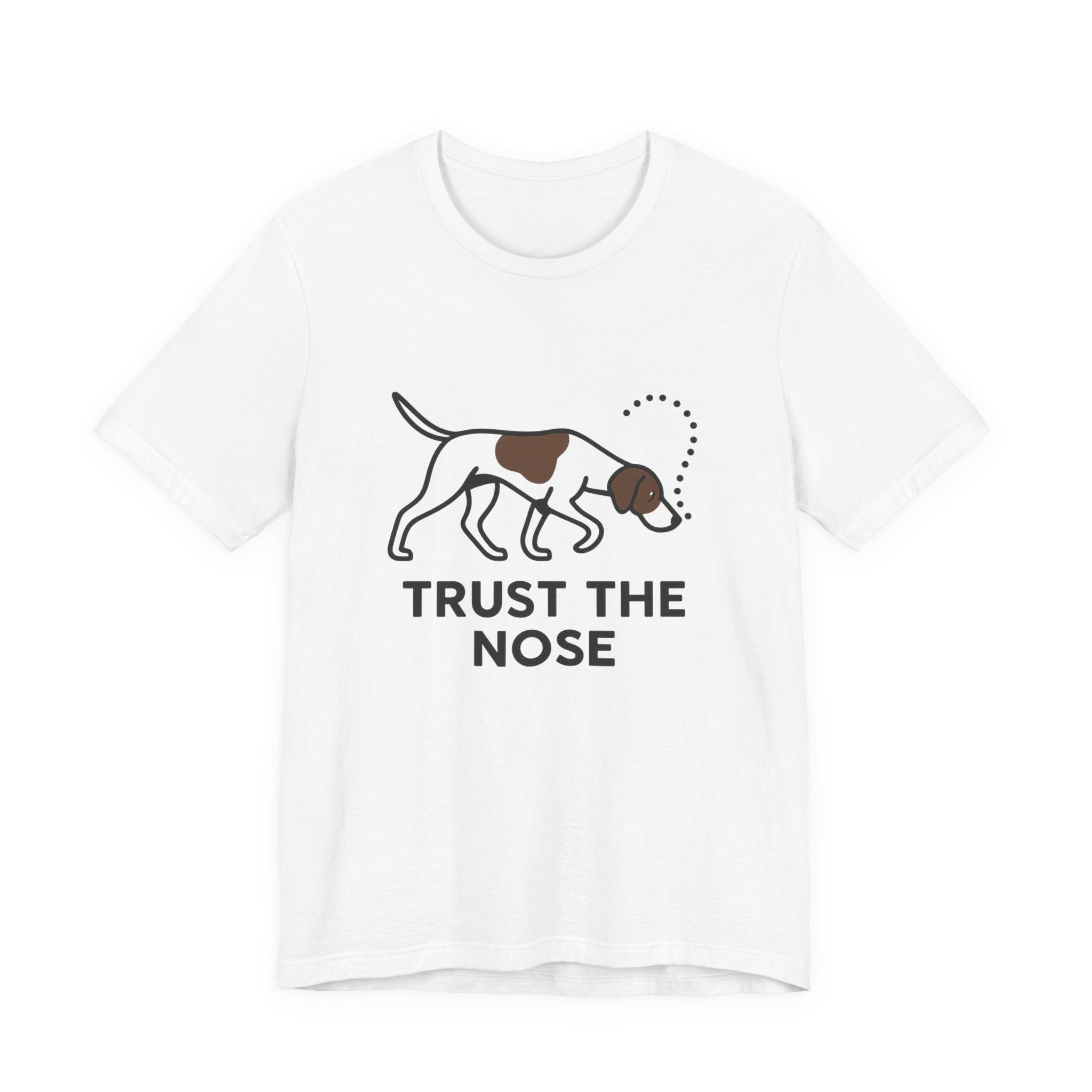 Pointer Trust the Nose T-shirt