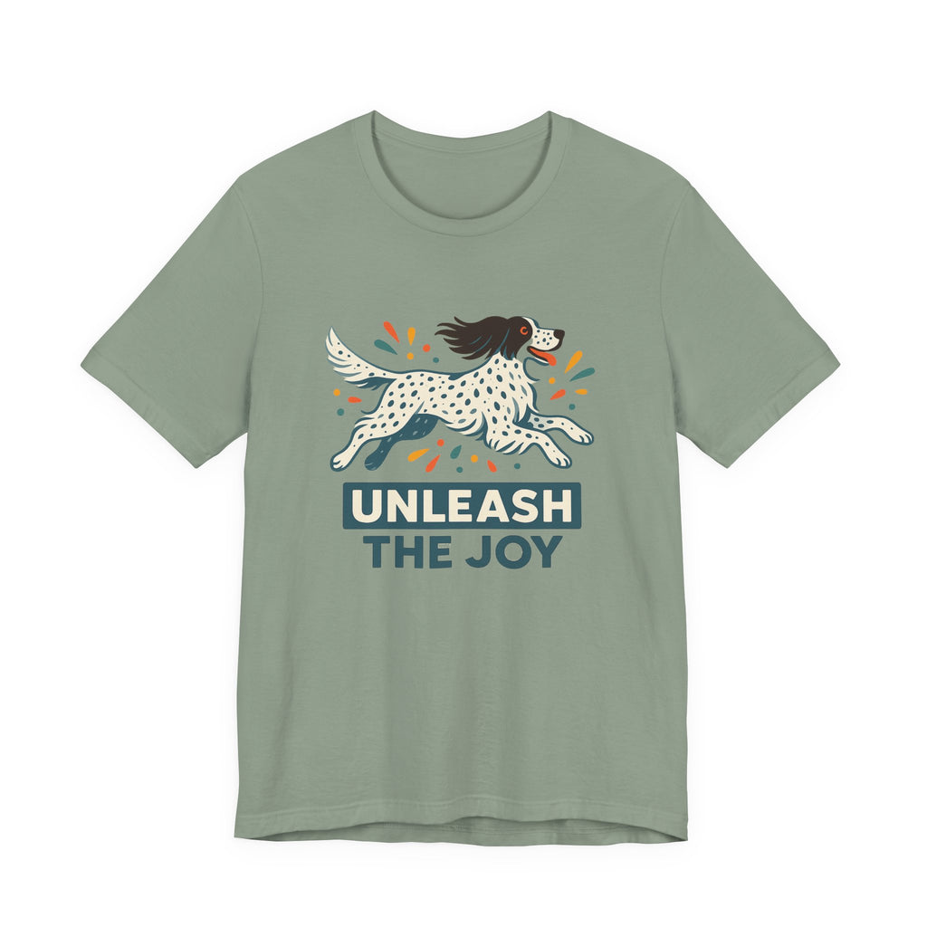 English Setter Unleash the Joy Tee
