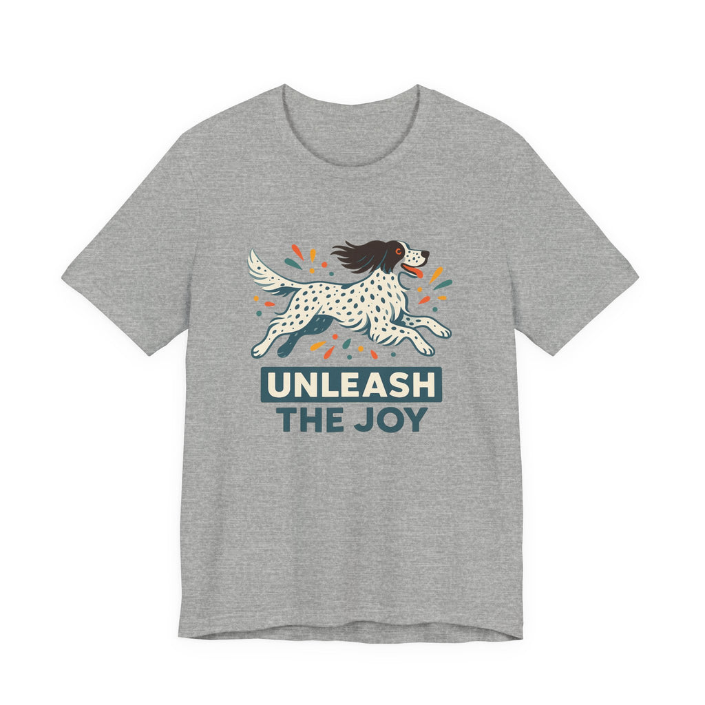 English Setter Unleash the Joy Tee