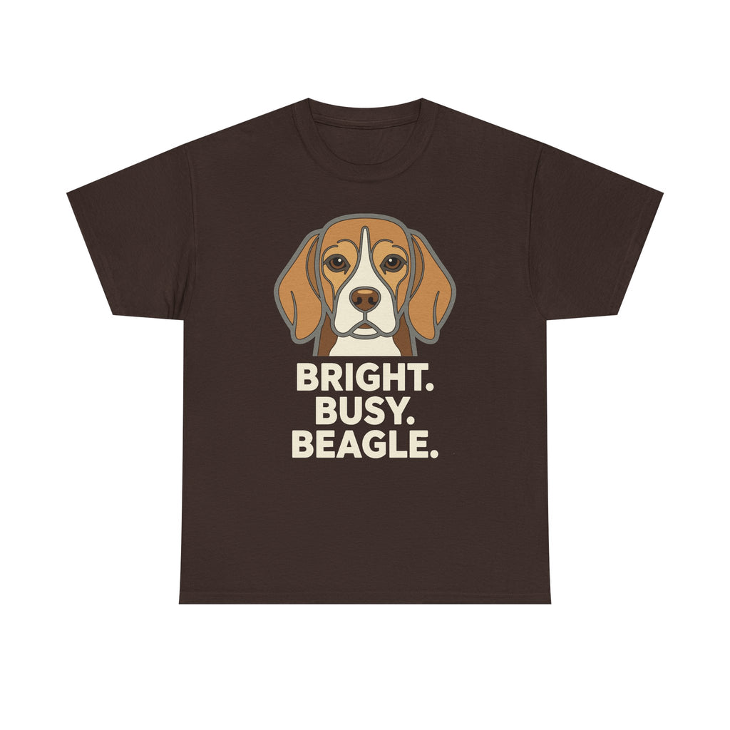 Bright. Busy. Beagle. Statement T-Shirt