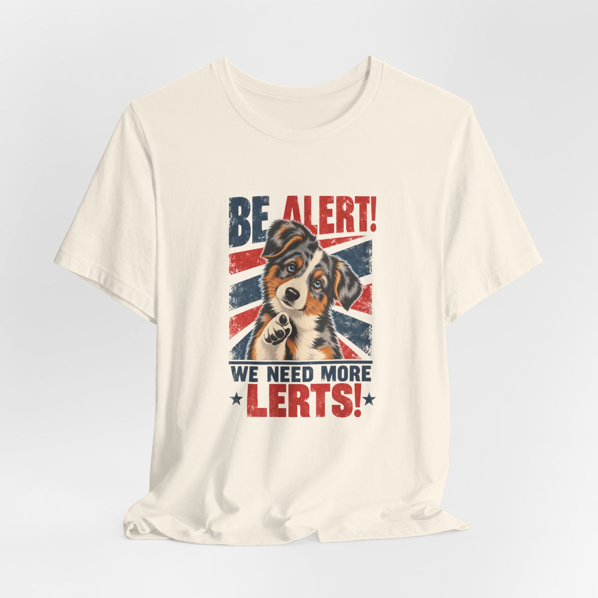 Australian Shepherd Be Alert We Need More Lerts Tee
