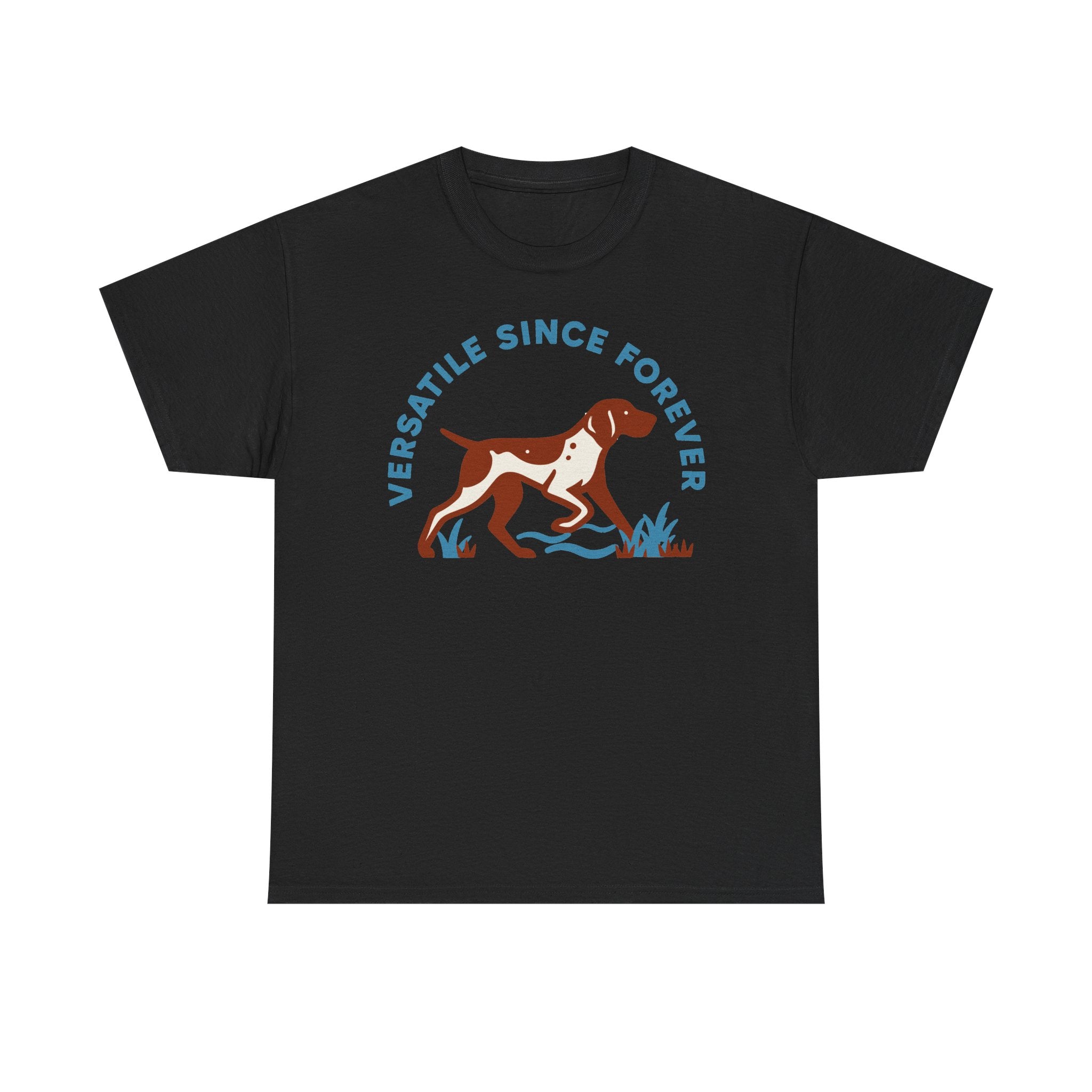 Versatile Since Forever GSP T-Shirt