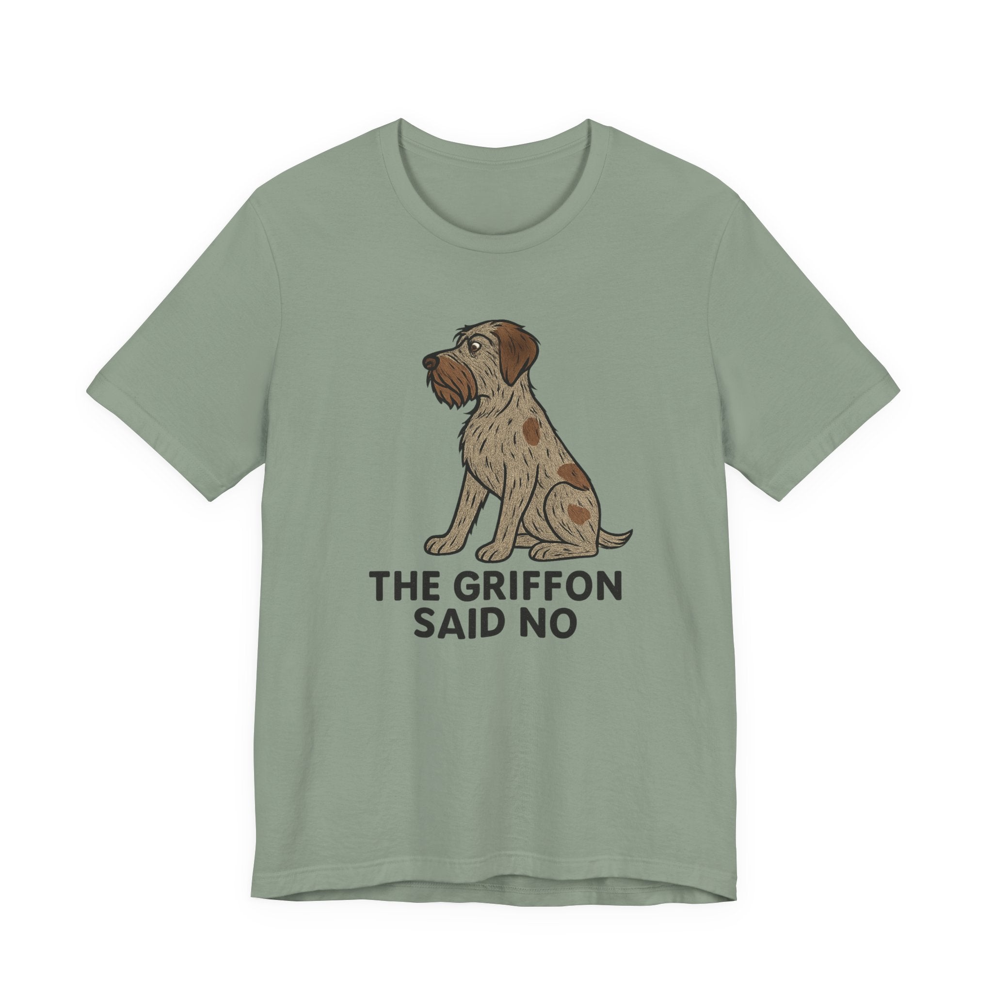 Wirehaired Pointing Griffon Said No Tee