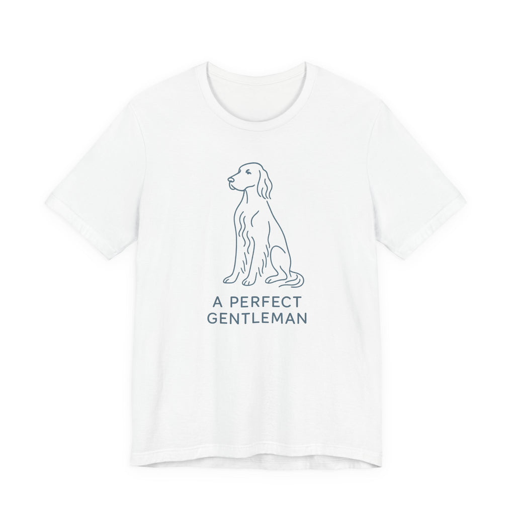 English Setter A Perfect Gentleman Tee