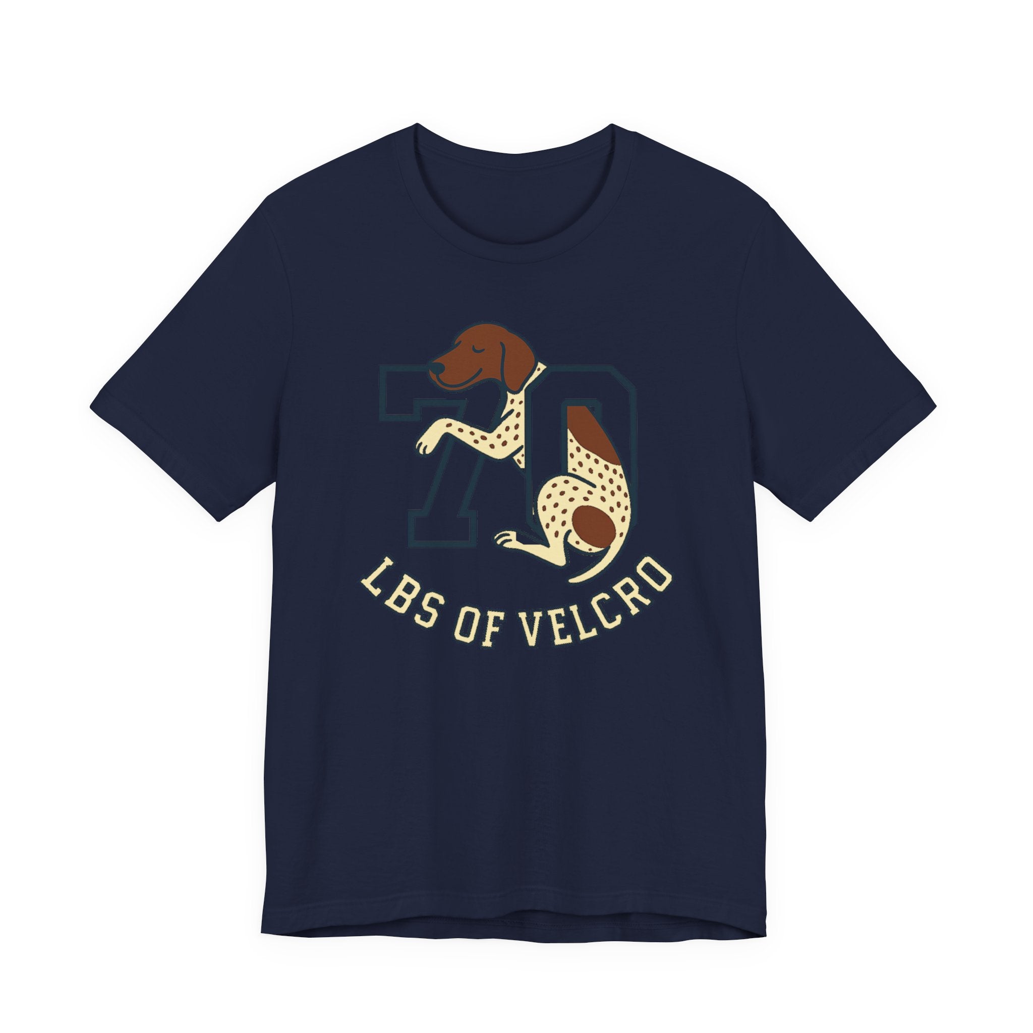German Shorthaired Pointer 70 Lbs of Velcro Tee