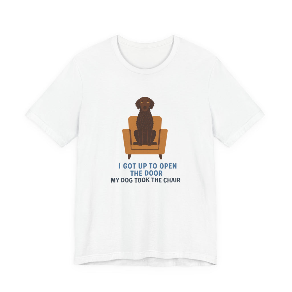 Curly-Coated Retriever My Dog Took The Chair Tee