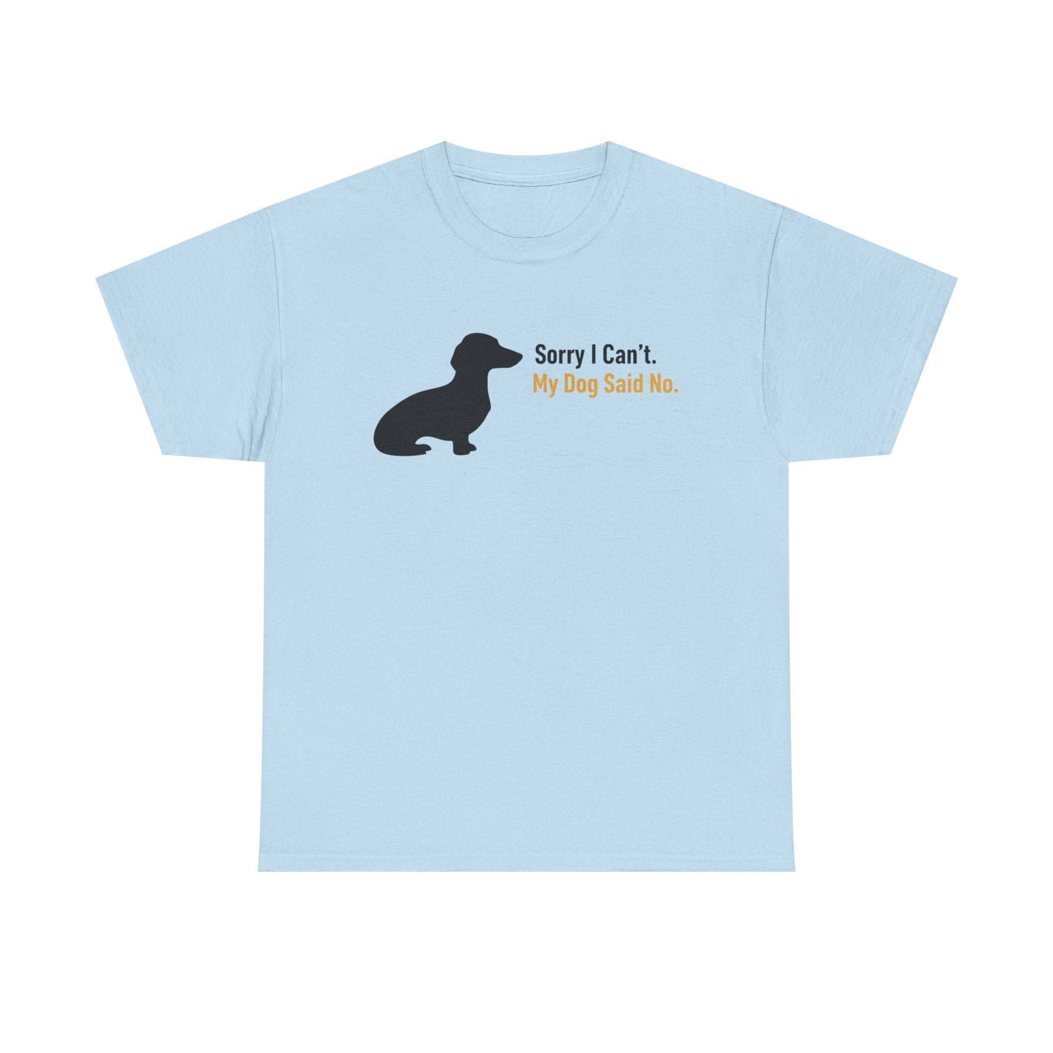 Sorry I Cant Dachshund Lover T-Shirt