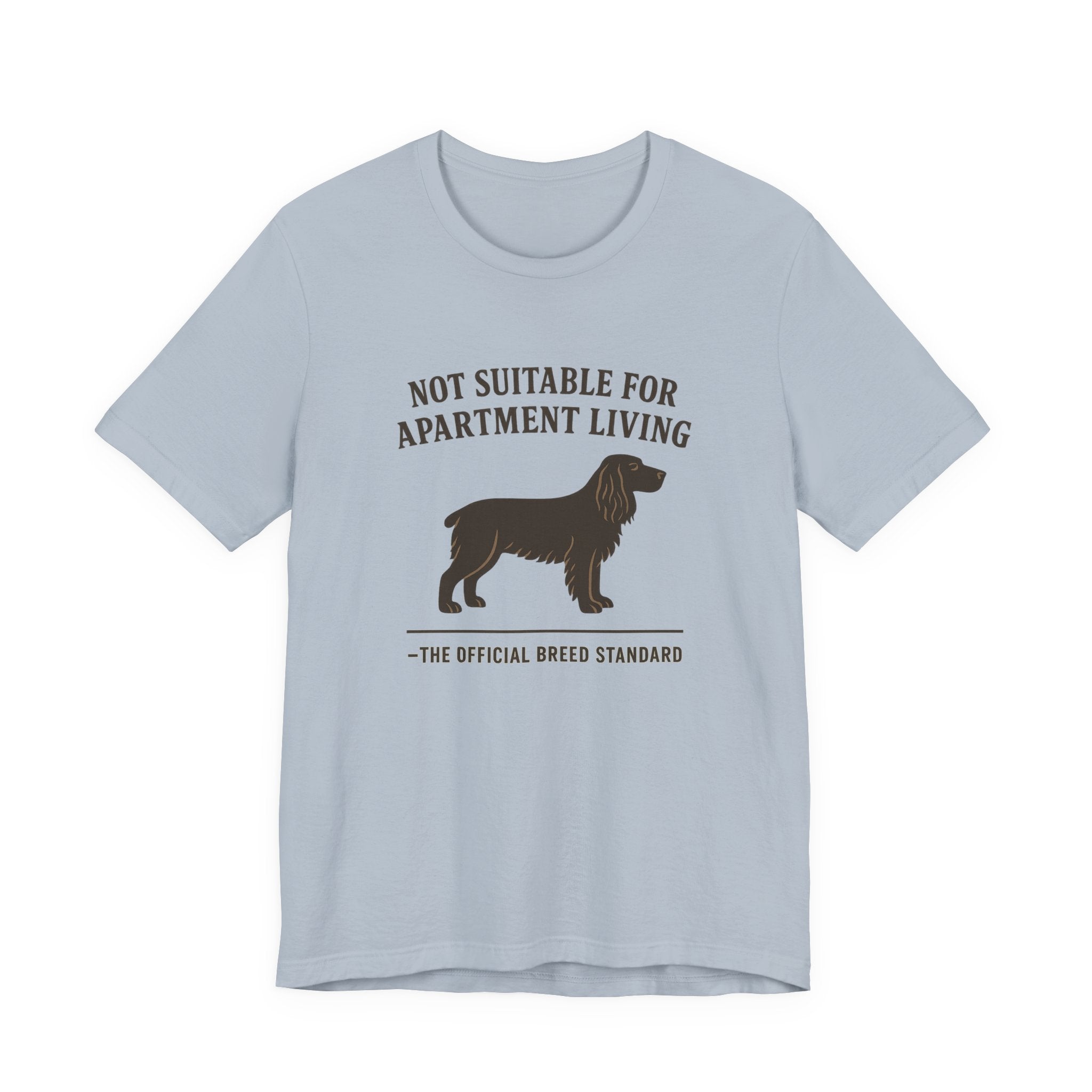 Field Spaniel Not Suitable For Apartment Living Tee