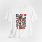 Australian Shepherd Be Alert We Need More Lerts Tee