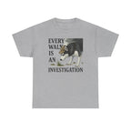 Every Walk is an Investigation Dog Detective Husky T-Shirt