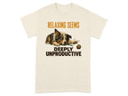 Beige t-shirt with dog resting with text "DEEPLY UNPRODUCTIVE".