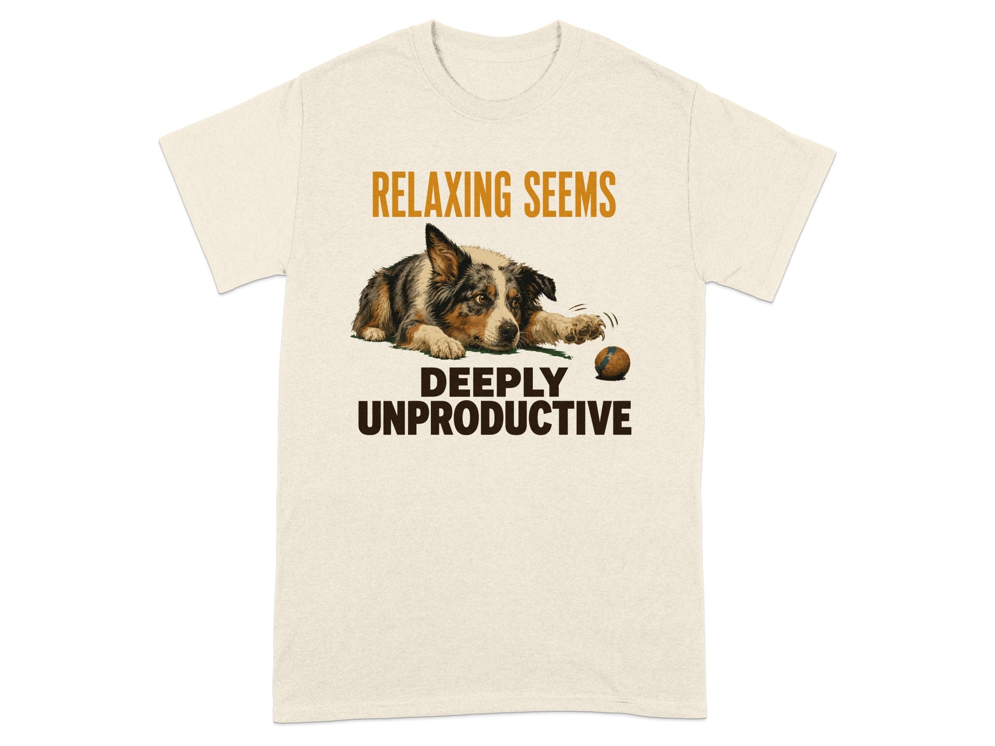 Beige t-shirt with dog resting with text "DEEPLY UNPRODUCTIVE".