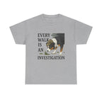 Every Walk Is An Investigation Australian Shepherd T-Shirt
