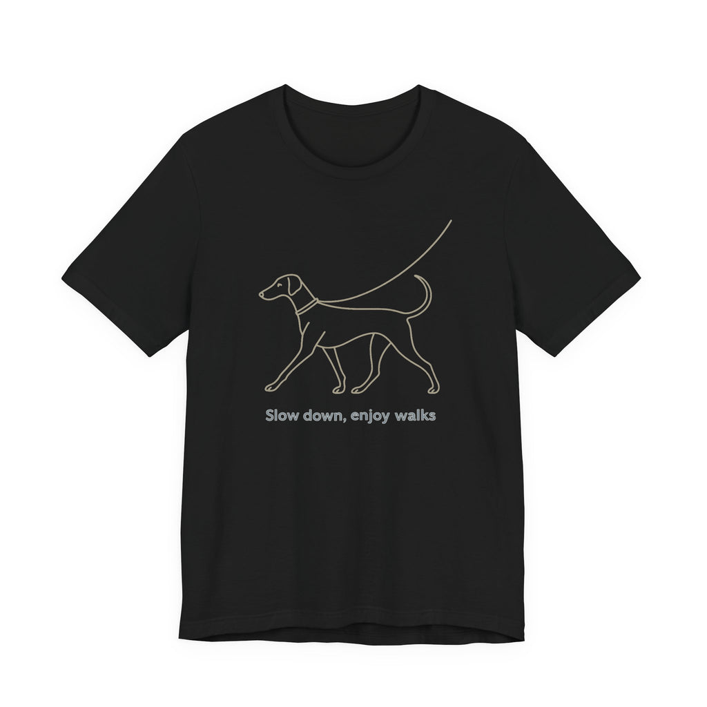 Doberman Slow Down Enjoy Walks Tee