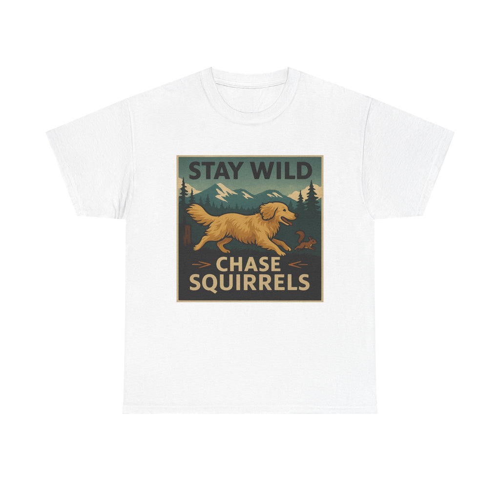 Stay Wild Chase Squirrels Golden Retriever T-Shirts