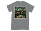 German Shepherd chasing squirrel graphic with text "STAY WILD CHASE SQUIRRELS".